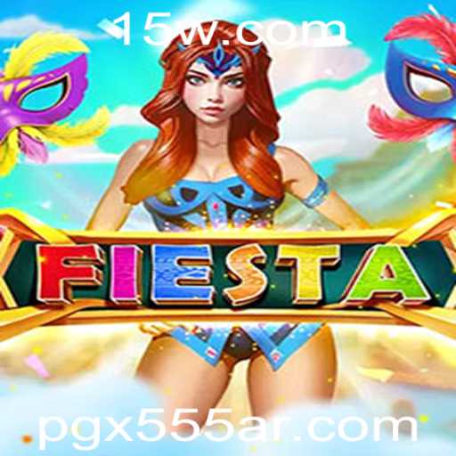Descubra Tudo Sobre Fiesta: O Jogo Que Conquista Com a Palavra-Chave PGX555