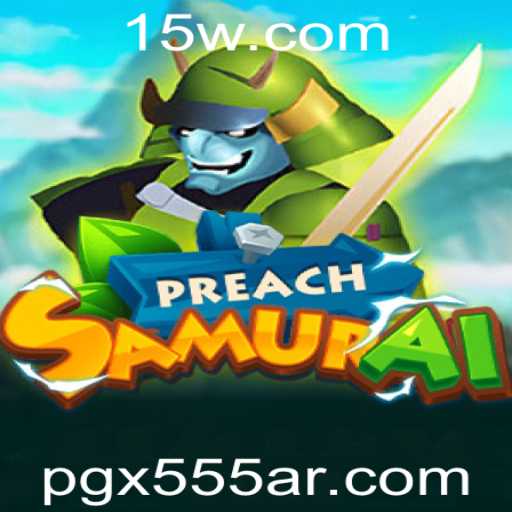 Descubra o Fascinante Mundo de PreachSamurai com PGX555